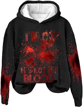 Women's Halloween Hoodies Funny Bloodstained I'm OK It's Not My Blood Crewneck Shirt Long Sleeve Hooded T-Shirt